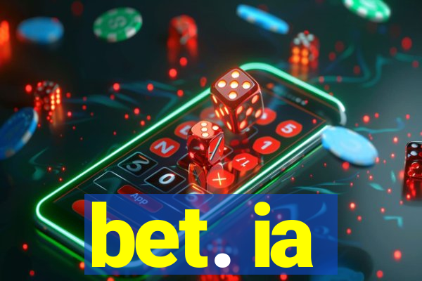 bet. ia